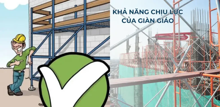 Khả năng chịu lực của giàn giáo khung? Cách tính toán 